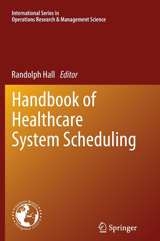 Front cover_Handbook of Healthcare System Scheduling