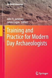 Front cover_Training And Practice For Modern Day Archaeologists