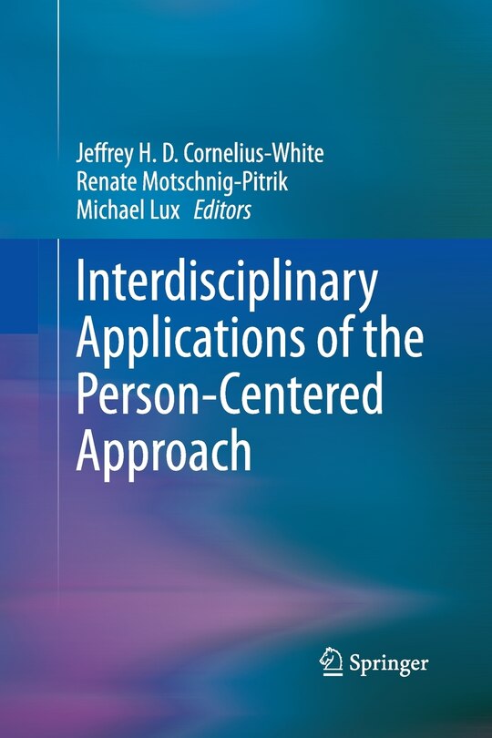 Interdisciplinary Applications Of The Person-centered Approach