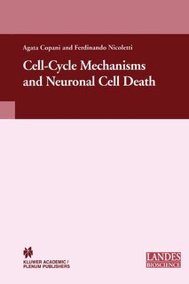 Front cover_Cell-Cycle Mechanisms and Neuronal Cell Death