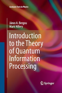 Front cover_Introduction to the Theory of Quantum Information Processing