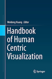 Front cover_Handbook Of Human Centric Visualization
