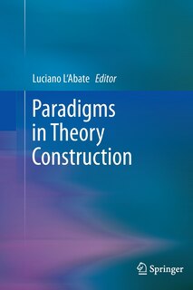 Front cover_Paradigms in Theory Construction