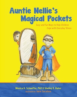 Auntie Nellie's Magical Pockets: Easy and Fun Ways to Help Children Cope with Everyday Stress