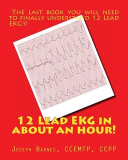 Front cover_12 Lead EKG in about an Hour!