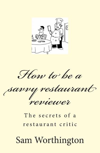 Couverture_How to be a savvy restaurant reviewer