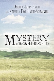 Front cover_Mystery of the Sweetgrass Hills