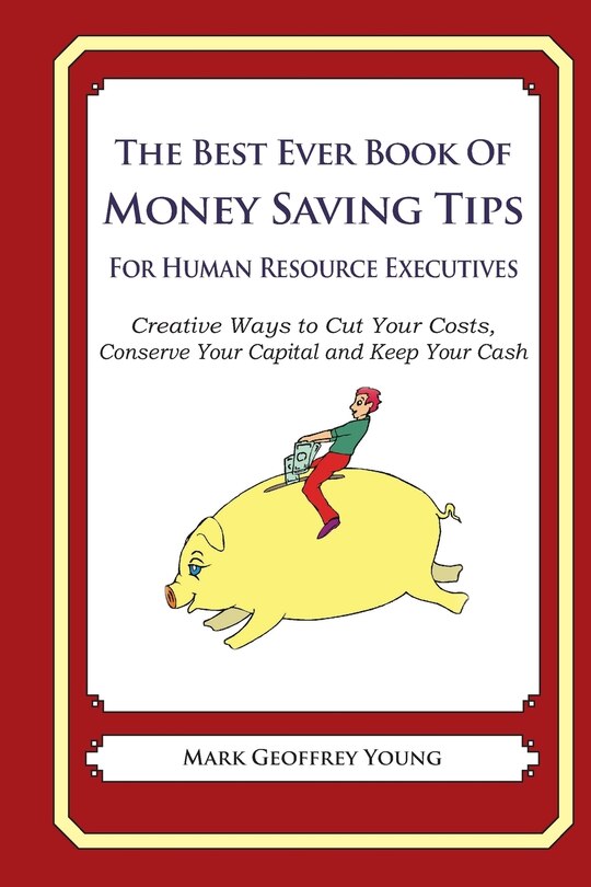 Couverture_The Best Ever Book of Money Saving Tips for Human Resource Executives