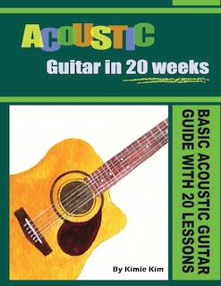 Front cover_Acoustic Guitar in 20 Weeks