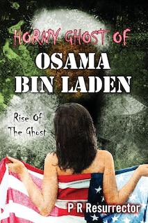 Front cover_Horny Ghost Of Osama Bin Laden