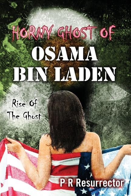 Front cover_Horny Ghost Of Osama Bin Laden