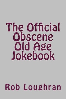 Couverture_The Official Obscene Old Age Jokebook