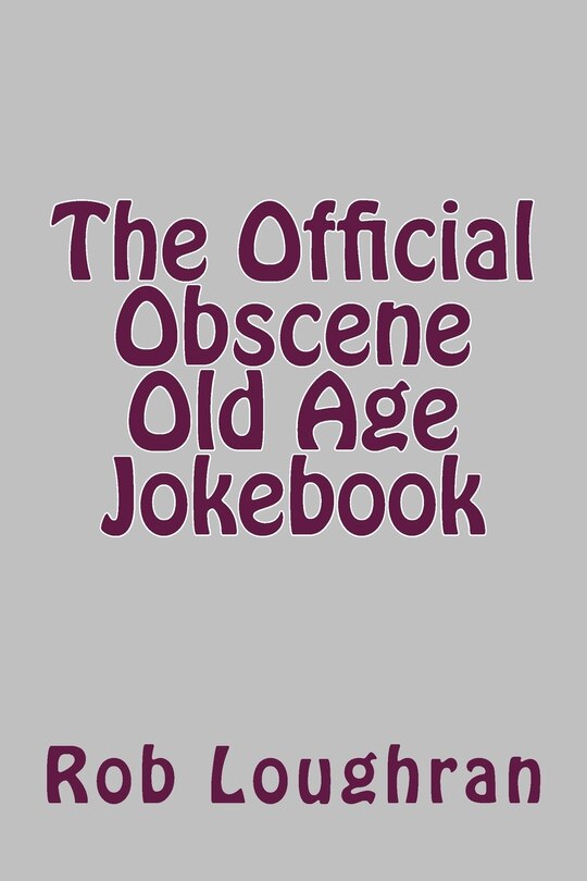 Couverture_The Official Obscene Old Age Jokebook