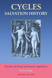 Cycles of Salvation History: Genesis, the Flood and Marian Apparitions