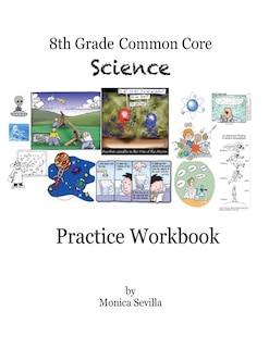 Front cover_The 8th Grade Common Core Science Practice Workbook