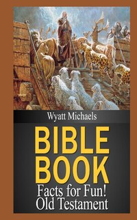 Front cover_Bible Book Facts for Fun! Old Testament