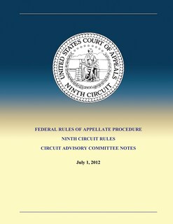 Front cover_Federal Rules of Appellate Procedure Ninth Circuit Rules Circuit Advisory Committee Notes