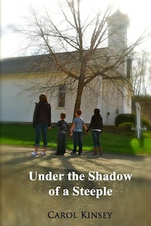 Under the Shadow of a Steeple