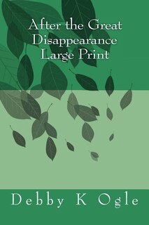 Front cover_After the Great Disappearance Large Print