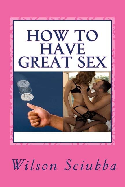 Front cover_How to Have Great Sex