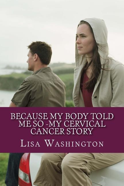 Couverture_Because My Body Told Me So -My Cervical Cancer Story