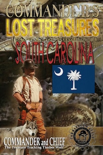 Front cover_Commander's Lost Treasures You Can Find in South Carolina