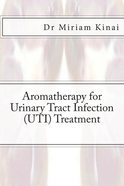 Front cover_Aromatherapy for Urinary Tract Infection (UTI) Treatment
