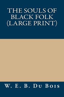 Front cover_The Souls of Black Folk (Large Print)