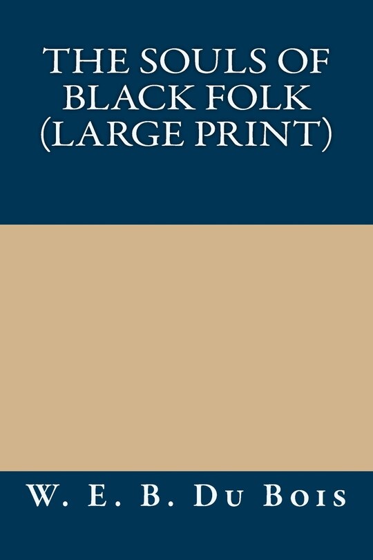 Front cover_The Souls of Black Folk (Large Print)