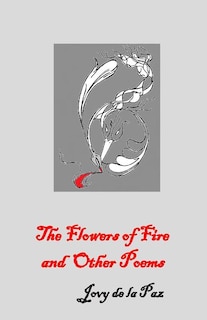 Front cover_The Flowers of Fire and Other Poems