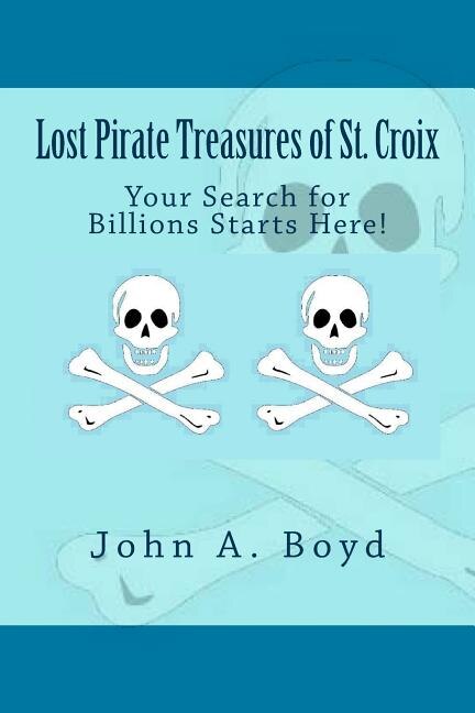 Lost Pirate Treasures of St. Croix