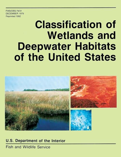 Classification of Wetlands and Deepwater Habitats of the United States