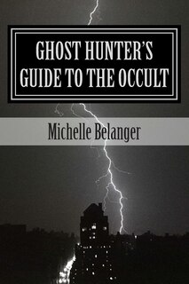 Ghost Hunter's Guide to the Occult