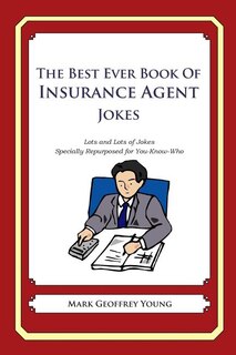 Front cover_The Best Ever Book of Insurance Agent Jokes