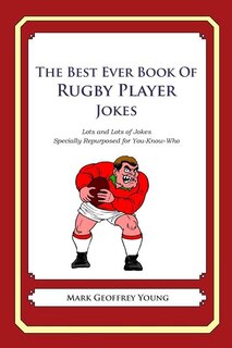 Front cover_The Best Ever Book of Rugby Player Jokes