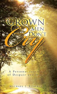 Front cover_Grown Men Don't Cry