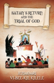 Front cover_Satan's Return And The Trial Of God