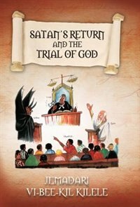 Front cover_Satan's Return And The Trial Of God