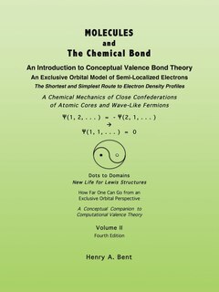 Molecules And The Chemical Bond: An Introduction To Conceptual Valence Bond Theory