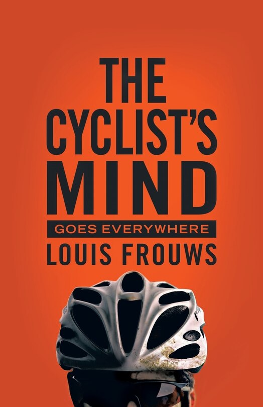 Front cover_THE CYCLIST'S MIND GOES EVERYWHERE