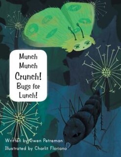 Couverture_Munch Munch Crunch! Bugs for Lunch!