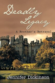 Deadly Legacy: A Brother's Betrayal