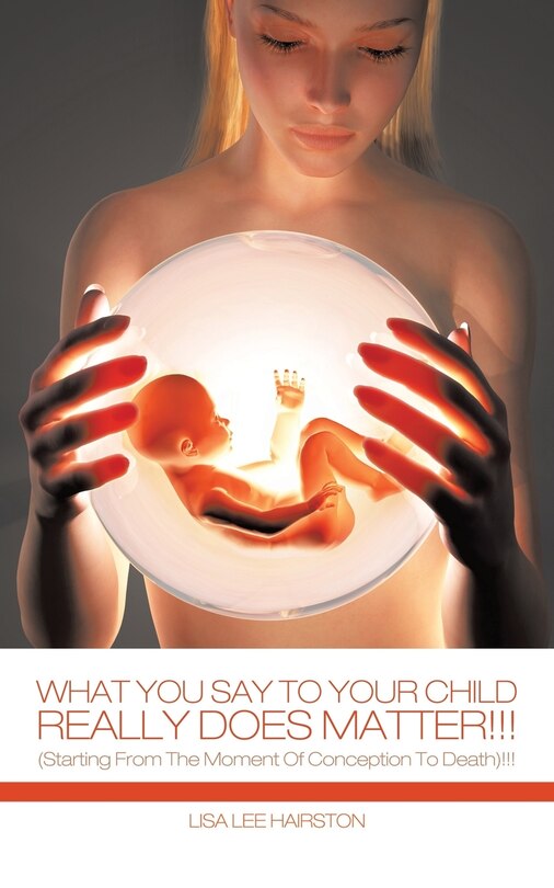 Couverture_What You Say To Your Child Really Does Matter!!!