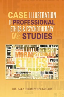Front cover_CASE ILLUSTRATION OF PROFESSIONAL ETHICS & PSYCHOTHERAPY CASE STUDIES