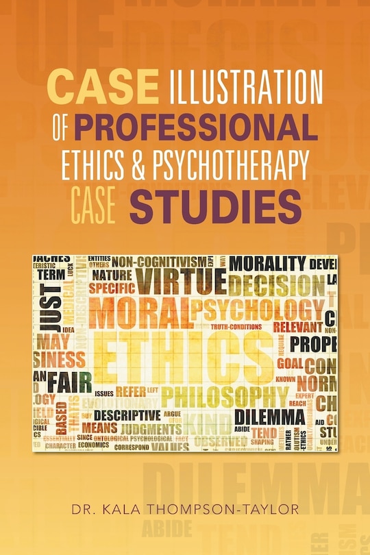 Front cover_CASE ILLUSTRATION OF PROFESSIONAL ETHICS & PSYCHOTHERAPY CASE STUDIES