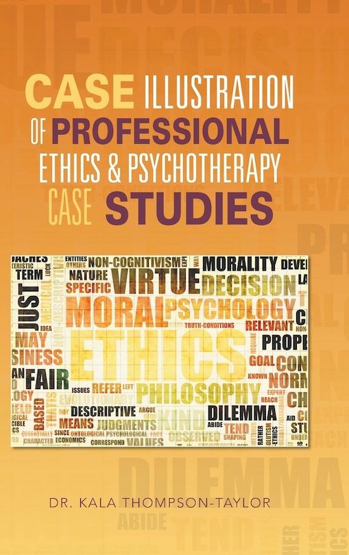 Front cover_CASE ILLUSTRATION OF PROFESSIONAL ETHICS & PSYCHOTHERAPY CASE STUDIES