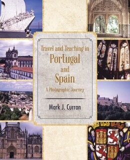 Front cover_Travel and Teaching in Portugal and Spain A Photographic Journey