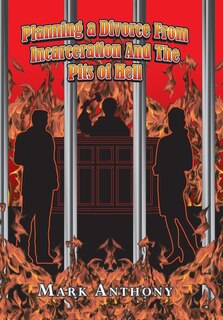 Front cover_Planning a Divorce from Incarceration and the Pits of Hell