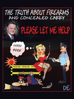 Front cover_The Truth About Firearms and Concealed Carry