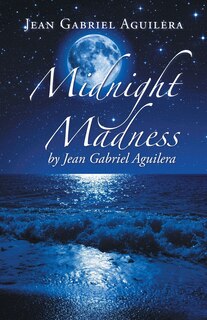 Front cover_Midnight Madness by Jean Gabriel Aguilera
